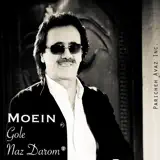 Moein - Gole Naz Darom