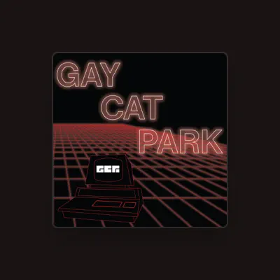 Listen to Gay Cat Park, watch music videos, read bio, see tour dates & more!