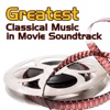 Greatest Classical Music in Movies