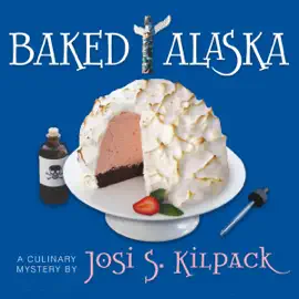 Baked Alaska: Culinary Mysteries (Unabridged)