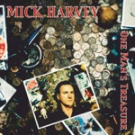 Mick Harvey - Hank Williams Said It Best