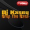 Drop the Base - Dj Kasey lyrics