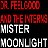 Dr. Feelgood - Mister Moonlight