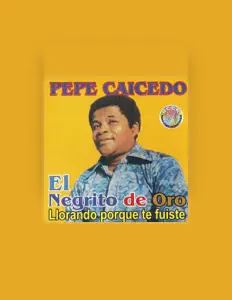Écoutez Pepe Caicedo, regardez des vidéoclips, lisez la biographie, consultez les dates de tournée et plus encore !