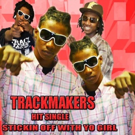 Stickin Off With Yo Girl (feat. Desloc Piccalo) Trackmakers
