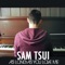 As Long As You Love Me - Sam Tsui lyrics