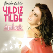 Yeniden Eskiler (Arabesk) - Yıldız Tilbe