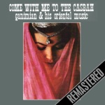 Ganimian & His Oriental Music - Come With Me To the Casbah