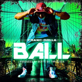 Ball Franc Dolla