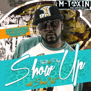 Show Up and Show Out