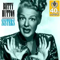 Sisters — Betty Hutton
