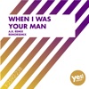 When I Was Your Man - Single