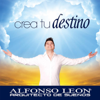 Crea Tu Destino - Alfonso León