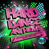 Hard Dance Anthems (Mixed by Andy Whitby, Anne Savage & Scott Attrill, Mark EG, Sam & Deano)