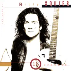 The Best of Billy Squier / 16 Strokes - Billy Squier