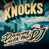The Knocks - Dancing With the DJ (Dave Edwards Remix)