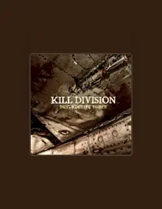 Écoutez Kill Division, regardez des vidéoclips, lisez la biographie, consultez les dates de tournée et plus encore !