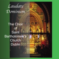 Laudate Dominum - Saint Bartholomew's Choir, Andrew Mackriell & Malcolm Wisener