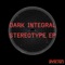 Stereotype - Dark Integral lyrics