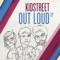Out Loud (Bocce Remix) - Kidstreet lyrics