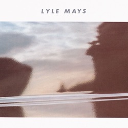 Lyle Mays - Mirror of the Heart