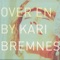 Han e en Katastrofe - Kari Bremnes lyrics