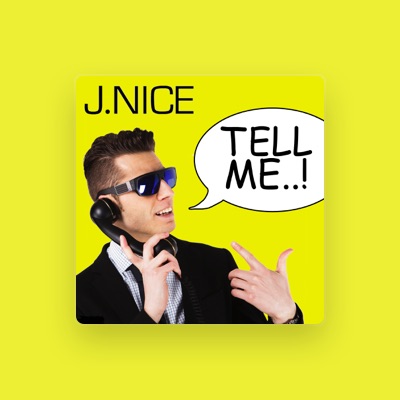Listen to J. Nice, watch music videos, read bio, see tour dates & more!