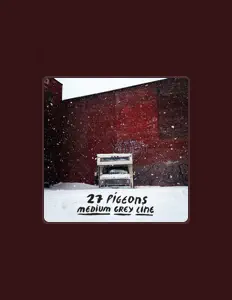 Dengarkan 27 Pigeons, tonton video musik, baca bio, lihat tanggal tur & lainnya!