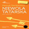 Henryk Sienkiewicz: Niewola tatarska - Antoni Rot & Henryk Sienkiewicz