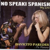 Davicito Paredes - No Speak Spanish