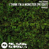 Phil Kieran - I Think I'm a Monster (Pk Edit)