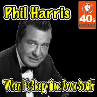 When It's Sleepy Time Down South - Single - Phil Harris