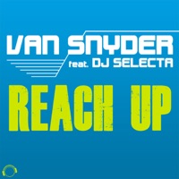 Reach Up (The Hands Up Remixes) [feat. DJ Selecta] - EP - Van Snyder