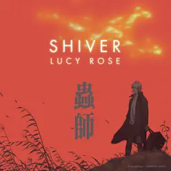 Shiver - Single - Lucy Rose