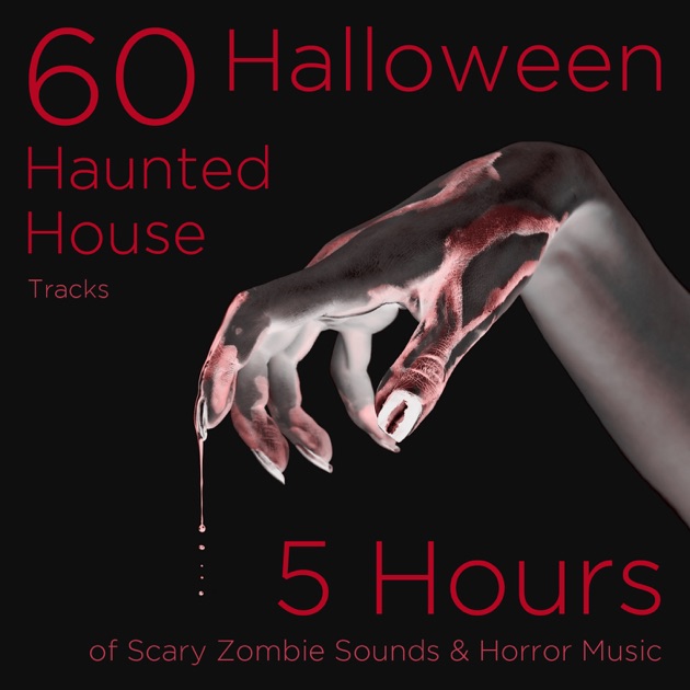 60 halloween haunted house tracks 5 hours of scary zombie sounds and horror music by dr goodsound on apple music - Halloween Sounds Torrent 60 halloween haunted house tracks 5 hours of scary zombie sounds and horror music by dr goodsound on apple music - Halloween Sounds Torrent