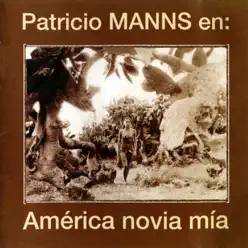 América Novia Mia - Patricio Manns