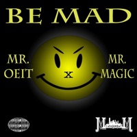 Be Mad - Single - Mr. Oeit & Mr. Magic