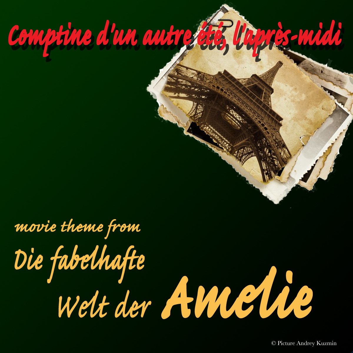 Die Fabelhafte Welt Der Amélie Interpretation Comptine d'un autre été, l'après-midi (Die fabelhafte Welt der Amelie