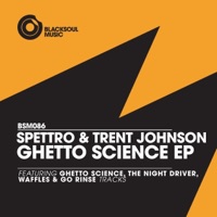 Ghetto Science - EP - Spettro & Trent Johnson
