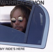 Warren Zevon - My Ride's Here