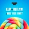 Fade Away - Klip & Outlaw lyrics