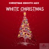 White Christmas (Christmas Smooth Jazz) - Single