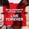 Live Forever (Remixes) [feat. Aruna] - EP