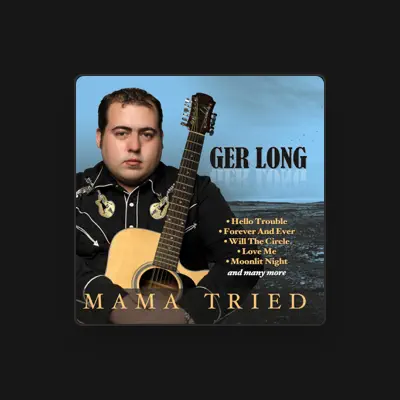 Listen to Ger Long, watch music videos, read bio, see tour dates & more!