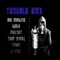 Trouble (Rmx) [feat. Pullout, Bei Maejor, TreySong, T-Pain, Wale & J.Cole] - Single