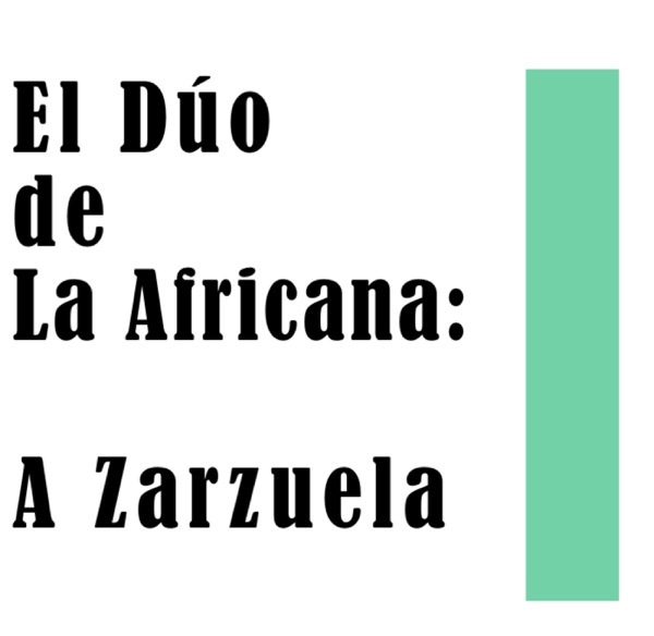 El Dúo de La Africana: A Zarzuela