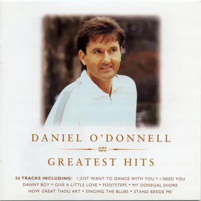 Greatest Hits - Daniel O'donnell Greatest Hits - Daniel O'donnell