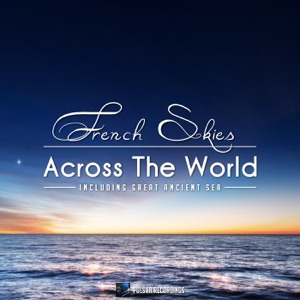 Across the World / Great Ancient Sea - Single
