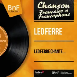 Léo Ferré chante... (feat. Jean Faustin et son orchestre) [Mono Version] - Leo Ferre