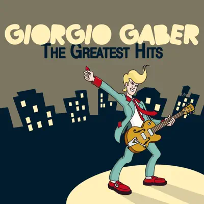 The Greatest Hits - Giorgio Gaber